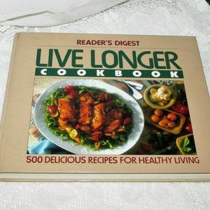 LIVE LONGER COOKBOOK Recipes Healthy Living Cooking Book 1992